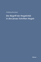 Der Begriff der Negativität in den Jenaer Schriften Hegels