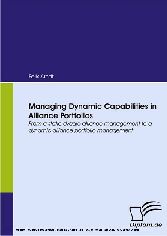 Managing Dynamic Capabilities in Alliance Portfolios.