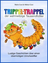 TRIPPELTRAPPEL - der wahnwitzige Tausendfüßler