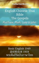 English Chinese Thai Bible - The Gospels - Matthew, Mark, Luke & John