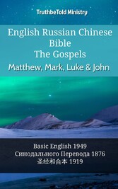 English Russian Chinese Bible - The Gospels - Matthew, Mark, Luke & John