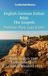 English German Italian Bible - The Gospels - Matthew, Mark, Luke & John