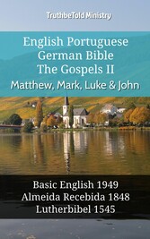 English Portuguese German Bible - The Gospels II - Matthew, Mark, Luke & John