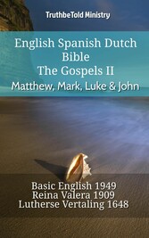 English Spanish Dutch Bible - The Gospels II - Matthew, Mark, Luke & John