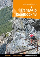 Transalp Roadbook 13: Mittenwald - Val d&apos;Uina - Comer See