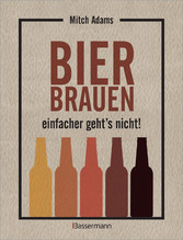 Bier brauen - einfacher geht´s nicht