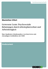 Gewesene Leute. Psychosoziale Belastungen durch Arbeitsplatzverlust und Arbeitslosigkeit