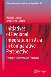 Initiatives of Regional Integration in Asia in Comparative Perspective