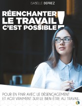 Réenchanter le travail c&apos;est possible