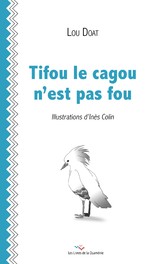 Tifou le cagou n&apos;est pas fou