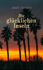 Die glücklichen Inseln