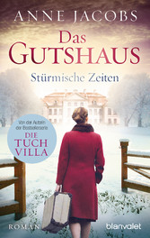 Das Gutshaus - Stürmische Zeiten