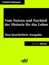 Vom Nutzen und Nachteil der Historie für das Leben