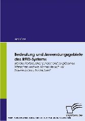 Bedeutung und Anwendungsgebiete des RFID-Systems. Werden Verbraucher zunehmend zu gläsernen Menschen und wie können sie sich vor Datenmissbrauch schützen?