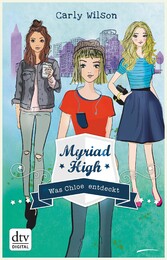 Myriad High - Was Chloe entdeckt