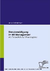 Stressbewältigung im HR Management. Wie Personalleiter auf Stress reagieren