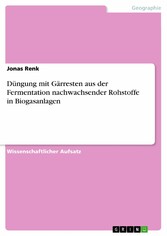 Düngung mit Gärresten aus der Fermentation nachwachsender Rohstoffe in Biogasanlagen