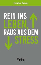 Rein ins Leben, raus aus dem Stress