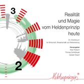 Realität und Magie vom Heldenprinzip heute