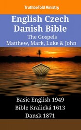 English Czech Danish Bible - The Gospels - Matthew, Mark, Luke & John