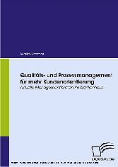 Qualitäts- und Prozessmanagement für mehr Kundenorientierung