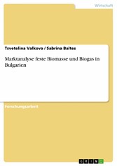 Marktanalyse feste Biomasse und Biogas in Bulgarien