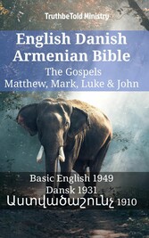 English Danish Armenian Bible - The Gospels - Matthew, Mark, Luke & John