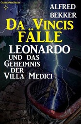 Leonardo und das Geheimnis der Villa Medici