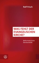 Was fehlt der evangelischen Kirche?