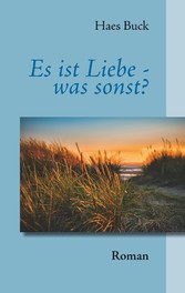 Es ist Liebe - was sonst?