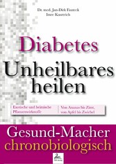 Diabetes: Unheilbares heilen