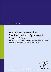 Interactions between the Craniomandibular System and Cervical Spine. The influence of an unilateral change of occlusion on the upper cervical range of motion