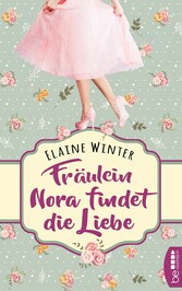 Fräulein Nora findet die Liebe