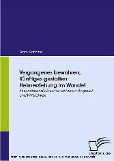 Vergangenes bewahren, Künftiges gestalten: Heimerziehung im Wandel. Innewohnende Erzieher zwischen Anspruch und Wirklichkeit