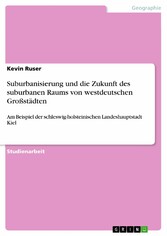 Suburbanisierung und die Zukunft des suburbanen Raums von westdeutschen Großstädten