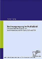 Rechnungslegung im Profifußball. Die bilanzielle Behandlung von Spielertauschgeschäften nach HGB und IFRS