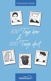 100 Tage hier & 100 Tage dort