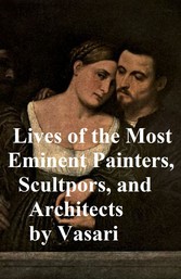 Lives of the Most Eminent Painters, Sculptors, and Architects