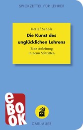 Die Kunst des unglücklichen Lehrens