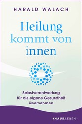 Heilung kommt von innen