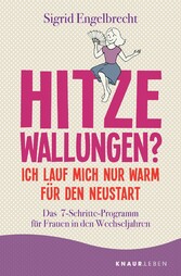 Hitzewallungen? Ich lauf mich nur warm für den Neustart