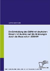 Die Entwicklung des CAPM mit deutschen Steuern mit Ausblick auf die Änderungen durch die Steuerreform 2008/09