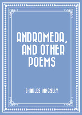 Andromeda, and Other Poems