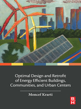 Optimal Design and Retrofit of Energy Efficient Buildings, Communities, and Urban Centers