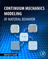 Continuum Mechanics Modeling of Material Behavior