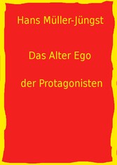 Das Alter Ego der Protagonisten