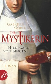 Die Mystikerin - Hildegard von Bingen