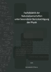 Fachdidaktik der Naturwissenschaften unter besonderer Berücksichtigung der Physik