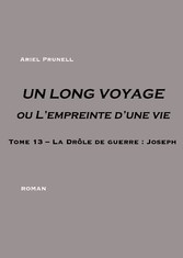 UN LONG VOYAGE ou L&apos;empreinte d&apos;une vie - Tome 13