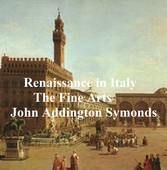 Renaissance in Italy: The Fine Arts